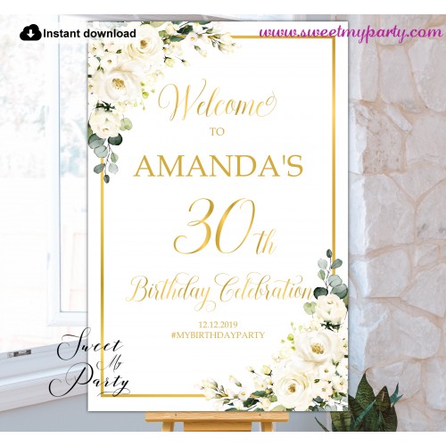 Ivory Roses 30th Birthday Party Welcome sign template,(123)
